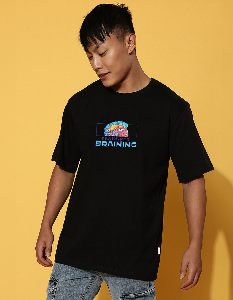 Brain Is Not Braining Black Oversized Printed T-shirt