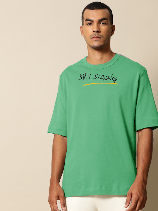 Stay Strong Green Oversized Back Back Graphic Printed Tshirt